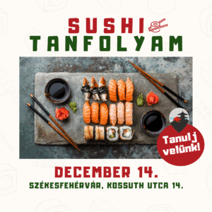 Sushi kurzus: December 14. 10:00-14:00 között